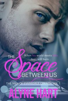 The Space Between Us: A Boxer Romance - Book #1 of the Men of Evansdale County