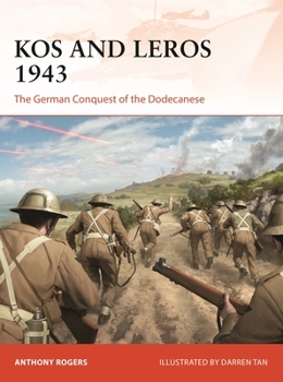 Paperback Kos and Leros 1943: The German Conquest of the Dodecanese Book
