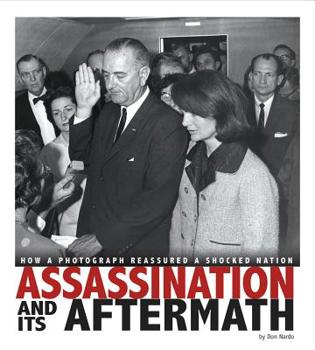 Assassination and Its Aftermath: How a Photograph Reassured a Shocked Nation - Book  of the Captured History