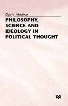Hardcover Philosophy, Science and Ideology in Political Thought Book