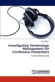 Paperback Investigating Terminology Management for Conference Interpreters Book