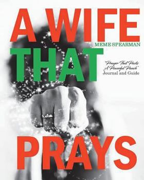 Paperback "A Wife That Prays": Prayer That Packs a Powerful Punch Book