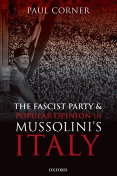 Paperback The Fascist Party and Popular Opinion in Mussolini's Italy Book