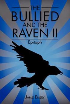 Paperback The Bullied and the Raven II: Epitaph Book