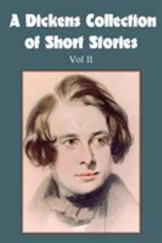 Paperback A Dickens Collection of Short Stories Vol II Book