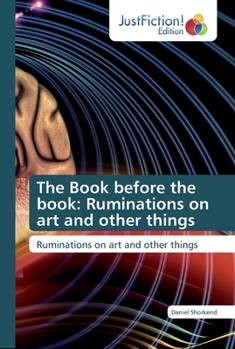 Paperback The Book before the book: Ruminations on art and other things Book