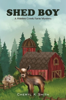 Paperback Shed Boy: A Hidden Creek Farm Mystery Book