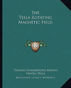 Paperback The Tesla Rotating Magnetic Field Book