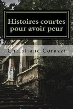 Paperback Histoires courtes pour avoir peur [French] Book