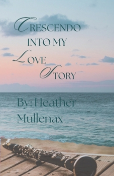 Crescendo into My Love's Story