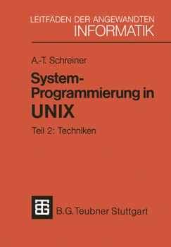 Paperback System-Programmierung in UNIX: Teil 2: Techniken [German] Book