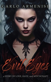 Paperback Evil Eyes: A Story of Love, Hate and Witchcraft Book