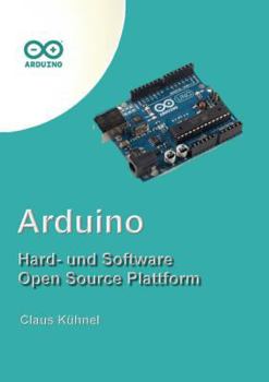 Paperback Arduino: Hard- und Software Open Source Plattform [German] Book