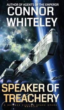 Hardcover Speaker Of Treachery: A Science Fiction Space Opera Novella Book