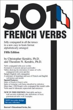 Paperback 501 French Verbs: Fully Conjugated in All the Tenses and Moods in a New Easy-To-Learn Format, Alphabetically Arranged Book