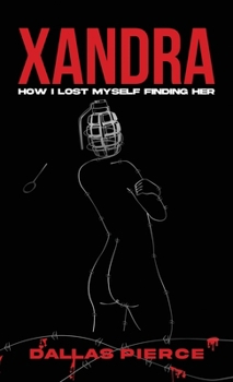 Hardcover Xandra: How I Lost Myself Finding Her Book