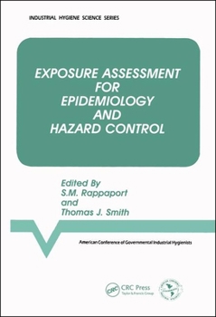 Hardcover Exposure Assessment for Epidemiology and Hazard Control Book