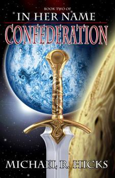Confederation - Book #5 of the In Her Name