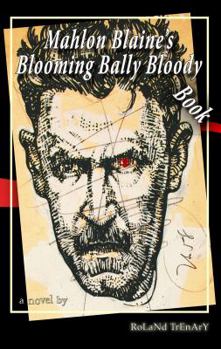 Paperback Mahlon Blaine's Blooming Bally Bloody Book