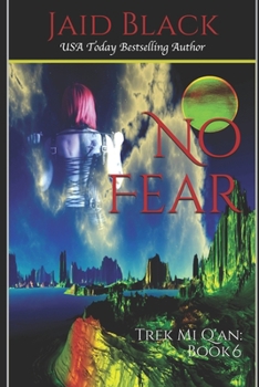 No Fear - Book #5 of the Trek Mi Q'an