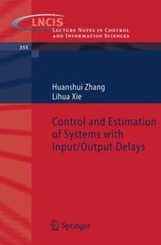 Paperback Control and Estimation of Systems with Input/Output Delays Book