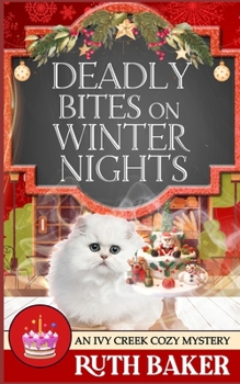 Deadly Bites on Winter Nights - Book #9 of the Ivy Creek Cozy Mystery