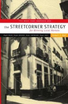 Hardcover The Streetcorner Strategy for Winning Local Markets Book