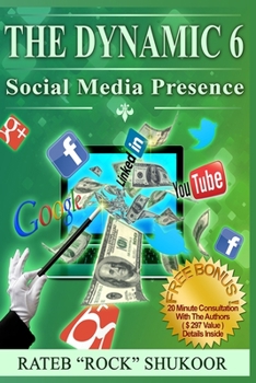 Paperback The Dynamic 6: Social Media Presence Book