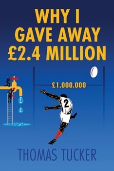 Paperback Why I Gave Away £2.4 Million Pounds Book