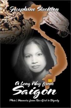 Paperback A Long Way from Saigon, Phin's Memoirs: From Bar Girl to Dignity Book