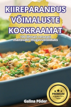 Paperback Kiireparandus Võimaluste Kookraamatkiireparandus Võimaluste Kookraamat [Estonian] Book