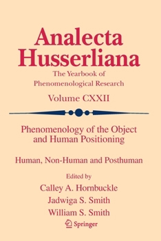 Paperback Phenomenology of the Object and Human Positioning: Human, Non-Human and Posthuman Book