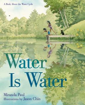 Hardcover Water Is Water: A Book about the Water Cycle Book