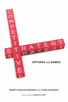 Hardcover Competitive Strategy: Options and Games Book