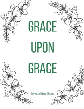 Paperback Grace Upon Grace. Book