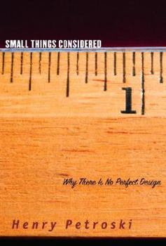 Hardcover Small Things Considered: Why There Is No Perfect Design Book