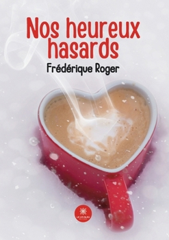 Paperback Nos heureux hasards [French] Book
