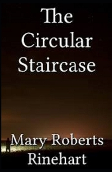 Paperback The Circular Staircase Illustrated Book