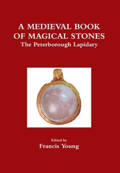 Hardcover A Medieval Book of Magical Stones: The Peterborough Lapidary Book
