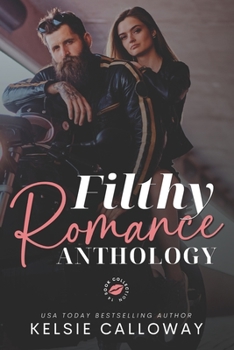 Filthy Romance Anthology: Steamy Instalove Romance
