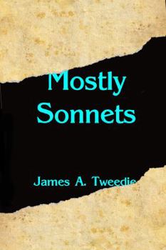 Paperback Mostly Sonnets: Formal Poetry for an Informal World Book