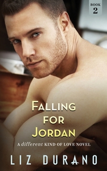 Falling for Jordan: Blue Collar Secret Baby Romance - Book #2 of the A Different Kind of Love