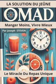 Paperback La Solution Du Jeûne Omad: Manger Moins, Vivre Mieux [French] Book