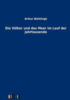 Paperback Die Völker und das Meer im Lauf der Jahrtausende [German] Book