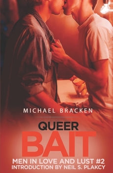 Queer Bait (Men in Love and Lust)