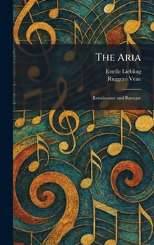Hardcover The Aria: Renaissance and Baroque Book