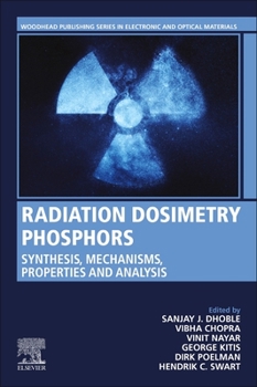 Paperback Radiation Dosimetry Phosphors: Synthesis, Mechanisms, Properties and Analysis Book
