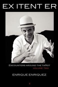 Paperback Ex Itent Er: Encounters Around Tarot: Volume Two Book