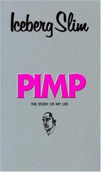 Pimp: The Story of My Life book by Iceberg Slim
