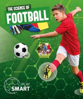 Hardcover The Science of Football (Play Smart) Book